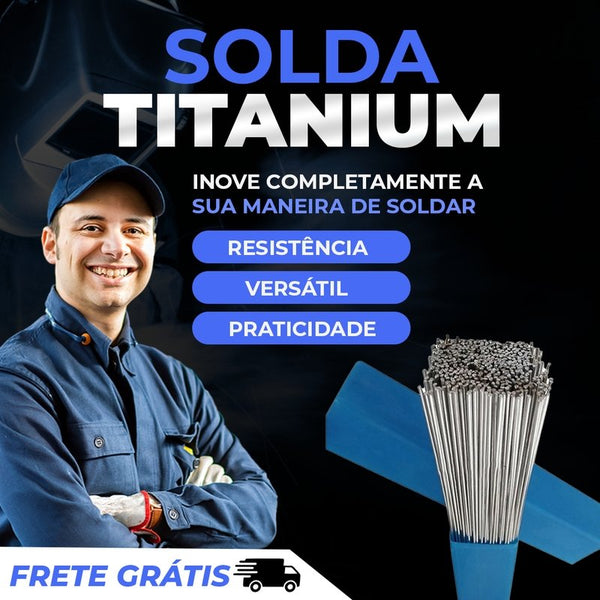 Solda-Titanium - Hastes de Aluminio para Soldagem super Resistentes! - achatudostore